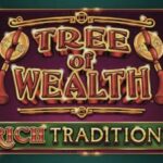 Tree Of Wealth Rich Traditions Slot