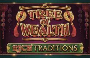 Tree Of Wealth Rich Traditions Slot