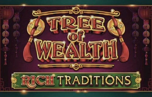 Tree Of Wealth Rich Traditions Slot